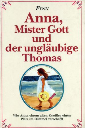 [Anna 03] • Anna, Mister Gott und der ungläubige Thomas